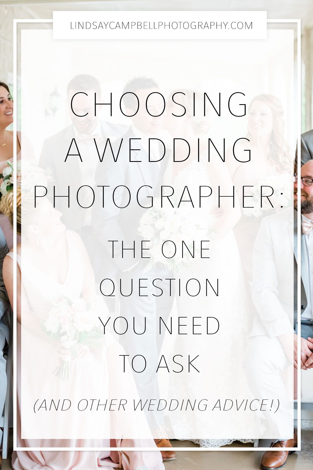choosing-a-wedding-photographer The One Question You Should Definitely Ask Your Wedding Photographer