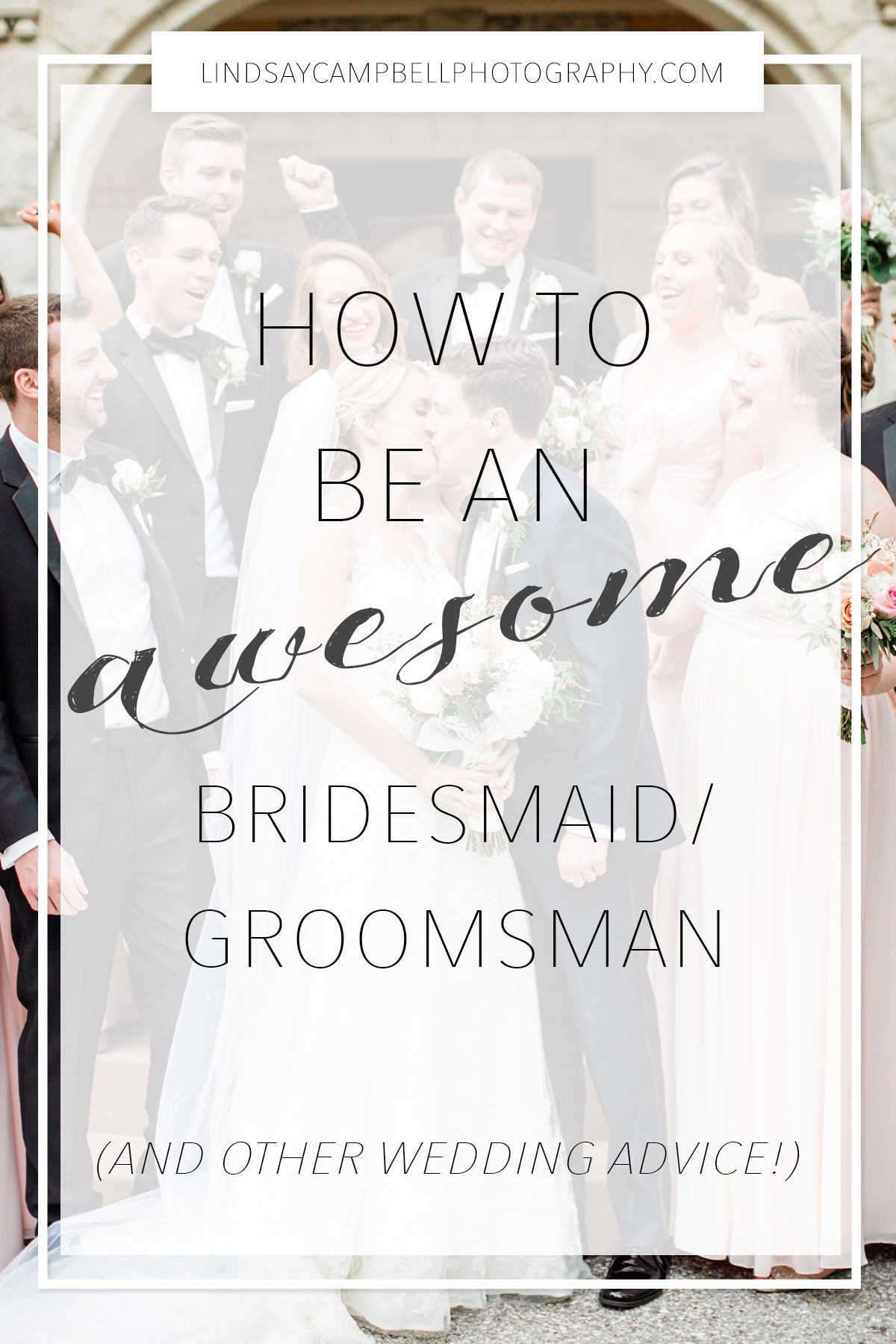 how-to-be-an-awesome-bridesmaid How to Be An Awesome Bridesmaid or Groomsman: Advice from a Wedding Photographer